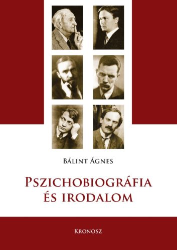 Bálint Ágnes: Pszichobiográfia és irodalom. Tanulmányok