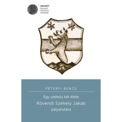   Péterfi Bence: Egy székely két élete. Kövendi Székely Jakab pályafutása