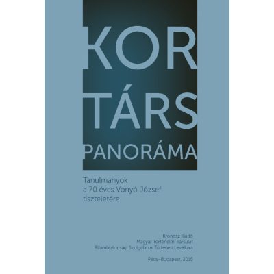   Erőss Zsolt – Gyarmati György (szerk.): Kort/társ panoráma. Tanulmányok a 70 éves Vonyó József tiszteletére