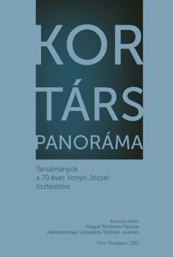 Erőss Zsolt – Gyarmati György (szerk.): Kort/társ panoráma. Tanulmányok a 70 éves Vonyó József tiszteletére