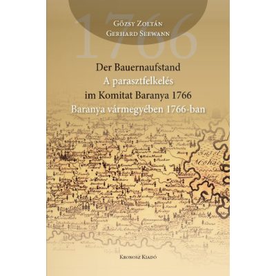   Gőzsy Zoltán – Gerhard Seewann: Der Bauernaufstand im Komitat Baranya 1766 – A parasztfelkelés Baranya Vármegyében 1766-ban