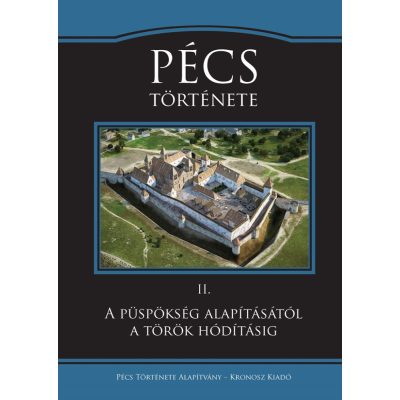   Font Márta (szerk.): Pécs története II. A püspökség alapításától a török hódításig