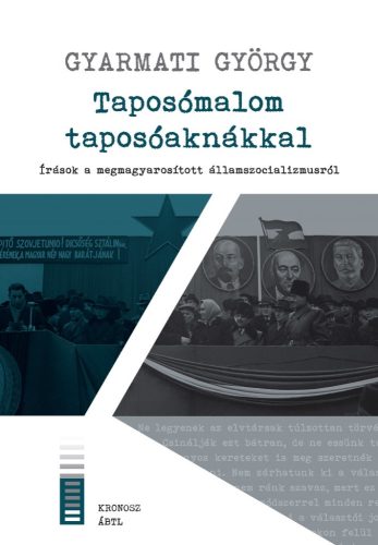 Gyarmati György: Taposómalom taposóaknákkal. Írások a megmagyarosított államszocializmusról