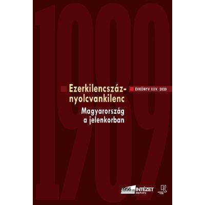   Rainer M. János (szerk.): Ezerkilencszáznyolcvankilenc. Az 1956-os Intézet XXV. Évkönyve, 2020