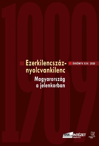 Rainer M. János (szerk.): Ezerkilencszáznyolcvankilenc. Az 1956-os Intézet XXV. Évkönyve, 2020