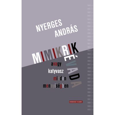   Nyerges András: Mimikrik évada, avagy katyvasz minden mennyiségben