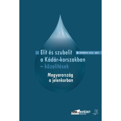   Rainer M. János (szerk.): Elit és szubelit a Kádár-korszakban-közelítések. Magyarország a jelenkorban