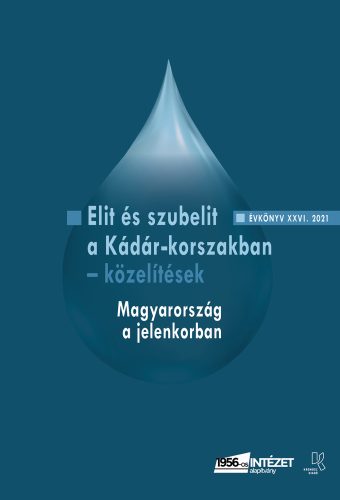 Rainer M. János (szerk.): Elit és szubelit a Kádár-korszakban-közelítések. Magyarország a jelenkorban