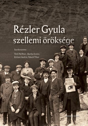 Tóth Pál Péter – Bartha Eszter – Krémer András – Valuch Tibor (szerk.): Rézler Gyula szellemi öröksége