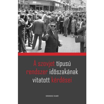   Rainer M. János (szerk.): A szovjet típusú rendszer időszakának vitatott kérdései
