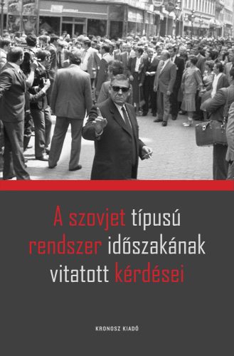 Rainer M. János (szerk.): A szovjet típusú rendszer időszakának vitatott kérdései