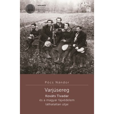   Pócs Nándor: Varjúsereg. Kováts Tivadar és a magyar fajvédelem láthatatlan útjai
