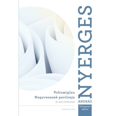   Nyerges András: Voltomiglan – Negyvenesek pavilonja és más történetek