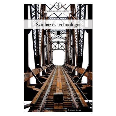   Deres Kornélia – Imre Zoltán – Mátravölgyi Dorottya – P. Müller Péter (szerk.): Színház és technológia