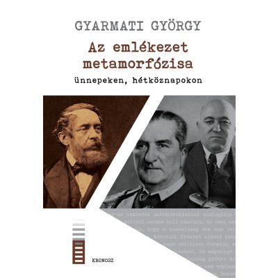   Gyarmati György: Az emlékezet metamorfózisa – ünnepeken, hétköznapokon