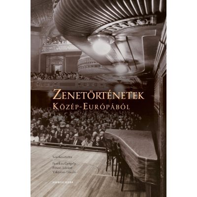   Fazekas Gergely – Péteri Lóránt – Vikárius László (szerk.): Zenetörténetek Közép-Európából