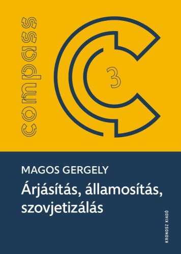 Magos Gergely: Árjásítás, államosítás, szovjetizálás. A polgári gyógyszerészet felszámolása Magyarországon 1938–1956