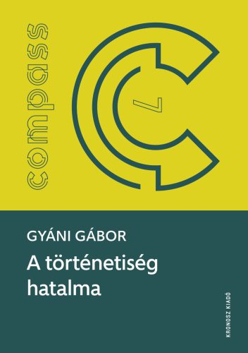 Gyáni Gábor: A történetiség hatalma