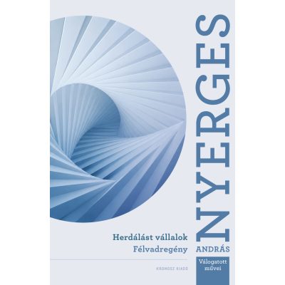   Nyerges András: Herdálást vállalok (szatírák)  – Félvadregény, avagy az ifjú Tariménes újabb utazása Totoposzba