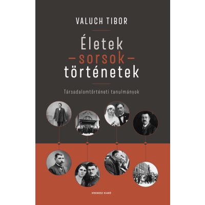   Valuch Tibor: Életek – sorsok – történetek. Társadalomtörténeti tanulmányok