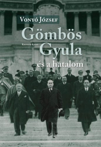 Vonyó József: Gömbös Gyula és a hatalom