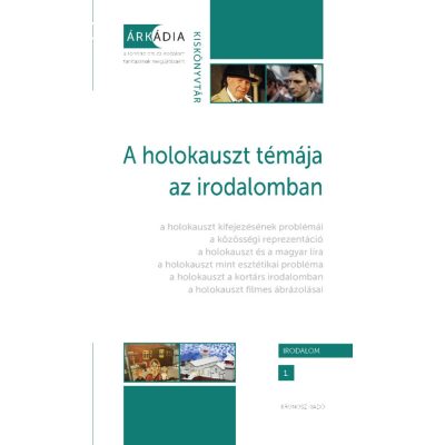   Kisantal Tamás – Mekis D. János (szerk.): A holokauszt témája az irodalomban