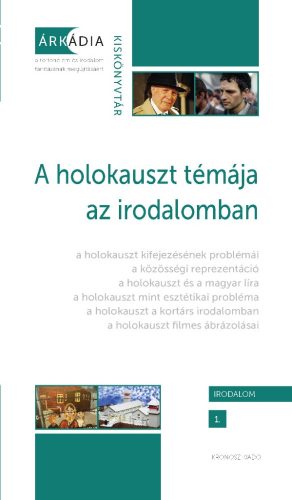 Kisantal Tamás – Mekis D. János (szerk.): A holokauszt témája az irodalomban